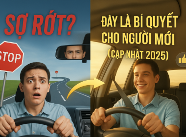 HỌC LÁI XE Ô TÔ NHƯNG VẪN SỢ RỚT? ĐÂY LÀ BÍ QUYẾT CHO NGƯỜI MỚI (CẬP NHẬT 2025)